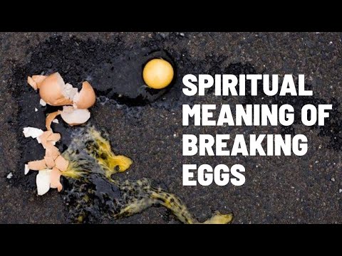 Breaking Eggs Spiritual Meaning: Understanding Renewal and Transformation