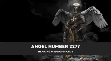 2277 Angel Number Meaning