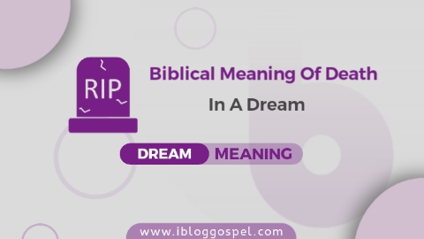 Biblical Meaning of Death in a Dream