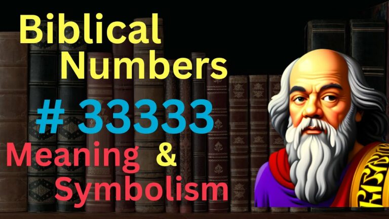 Biblical Meaning of 33333: Understanding Divine Symbolism and Grace