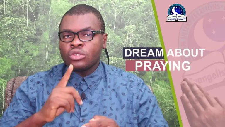 Biblical Meaning of Praying for Someone in a Dream