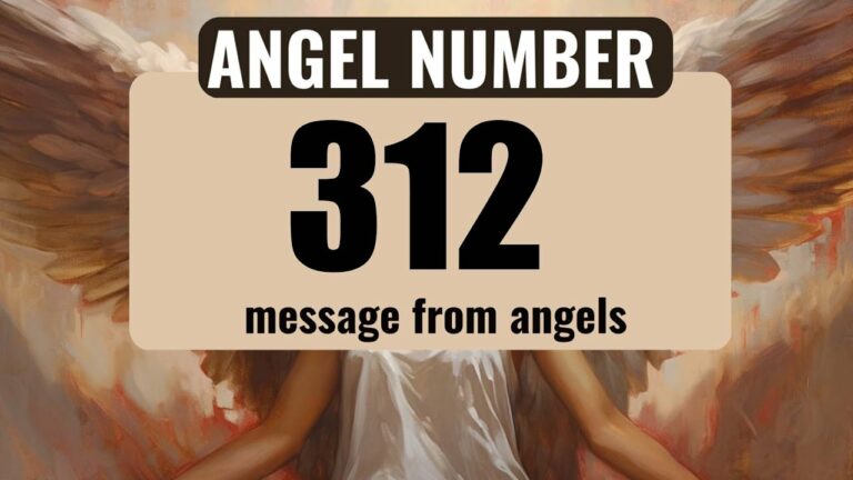 312 Angel Number Meaning