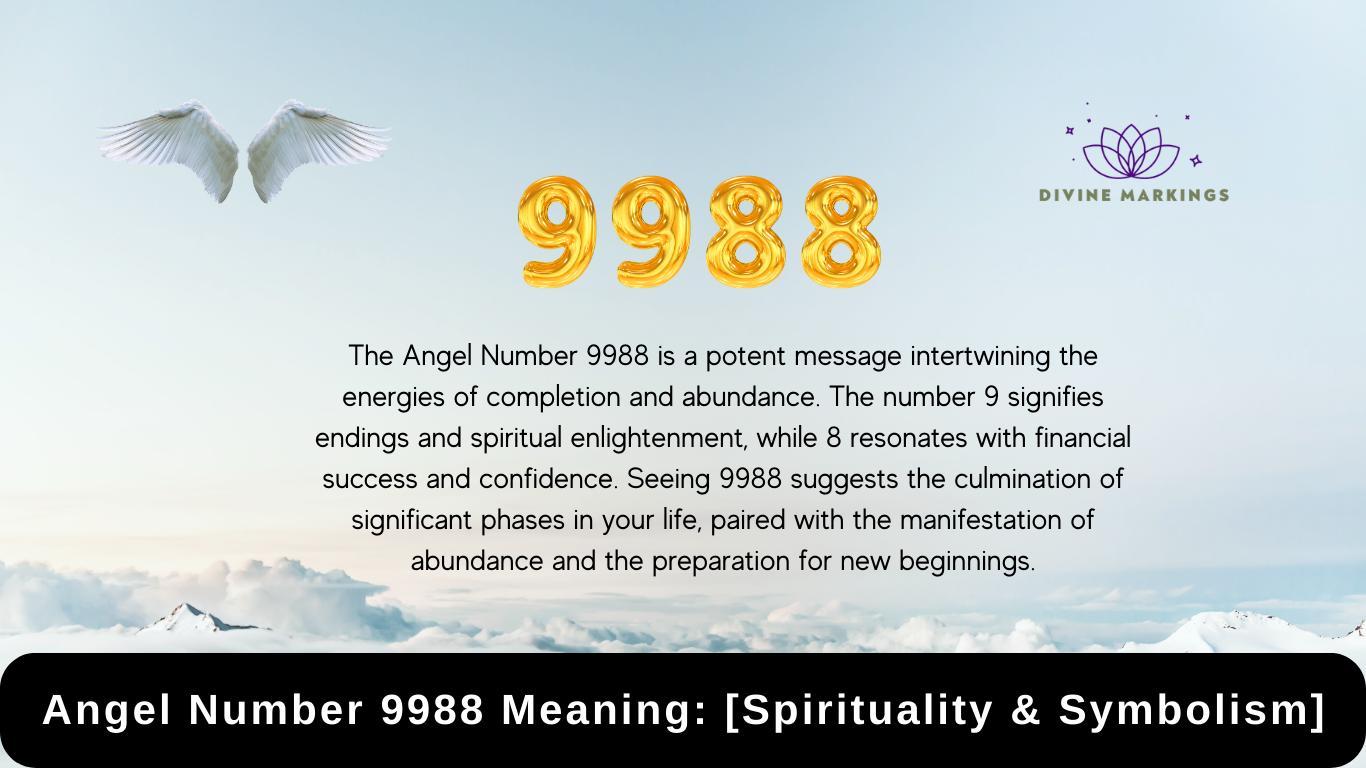 9988 Angel Number Meaning