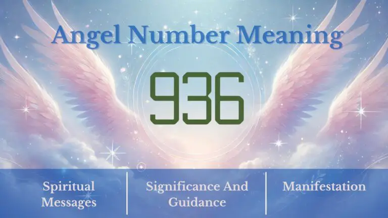 936 Angel Number Meaning: Your Spiritual Wake-Up Call Decoded