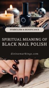 Black Nail Polish Spiritual Meaning: Exploring Its Symbolism and