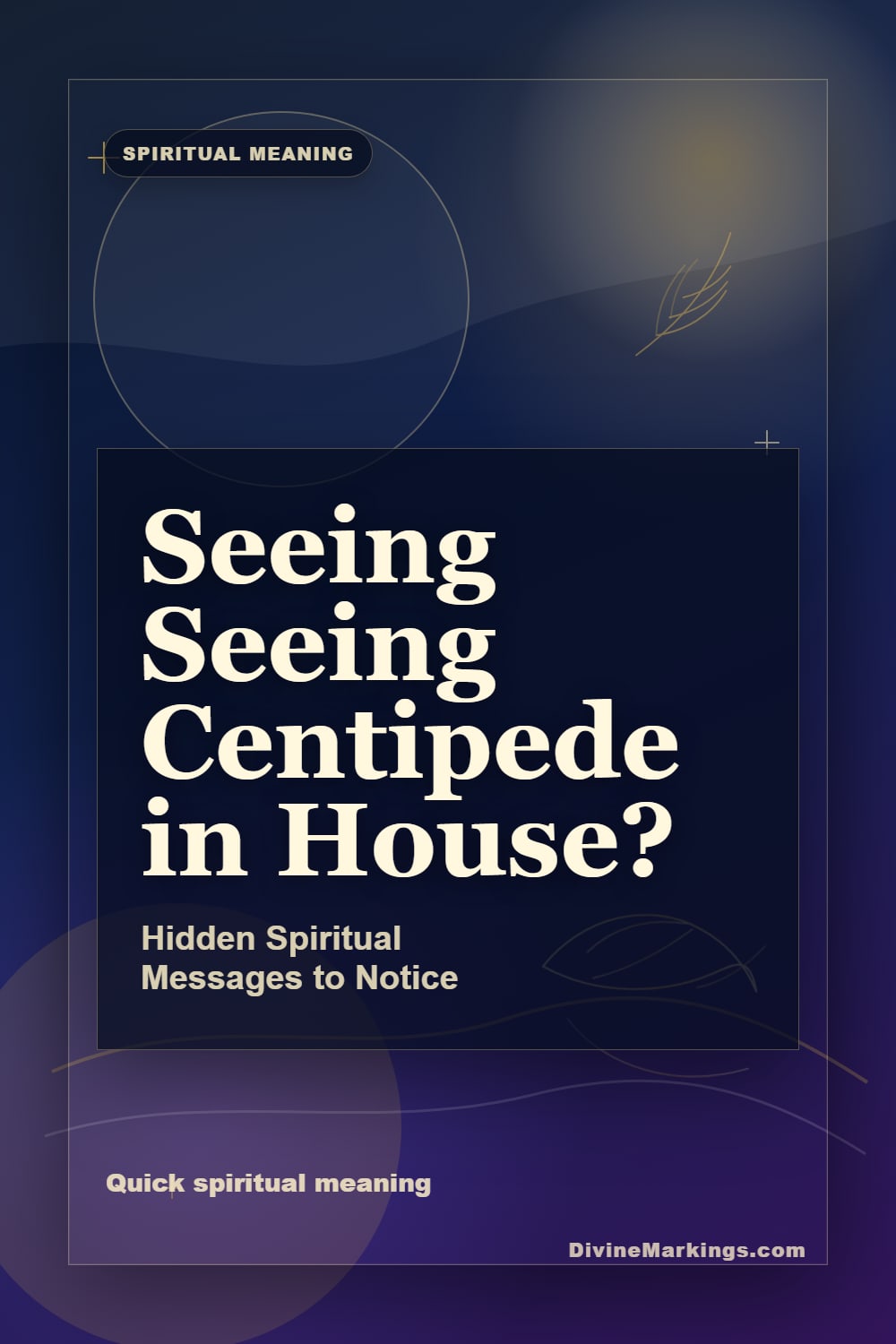 Seeing Seeing Centipede in House? quick meaning Pinterest image for Spiritual Meaning of Seeing Centipede in House: [Symbolism & Significance]